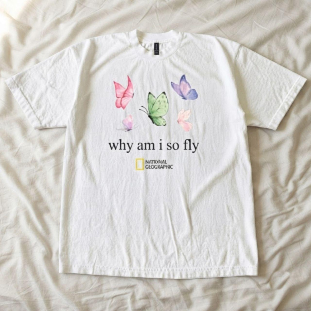 Why Am I So Fly Butterflies Funny Meme Vintage White T-Shirt